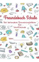 Freundebuch Schule - Das besondere Erinnerungsalbum für meine Schulfreunde