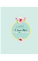 About Us a Journal for Mom and Daughter: Journal Notebook Gift for Mom or Daughter Keepsake with Prompt Questions, Letters and Doodling Pages 8 X 10 in 120 Pages