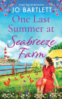 One Last Summer at Seabreeze Farm: An uplifting, emotional read from the top 10 bestselling author of The Cornish Midwife(3 Seabreeze Farm)