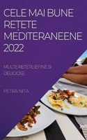 Cele Mai Bune ReȚete Mediteraneene 2022