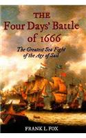 Four Days' Battle of 1666: the Greatest Sea Fight of the Age of Sail