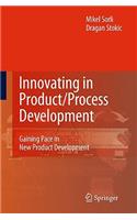 Innovating in Product/Process Development: Gaining Pace in New Product Development