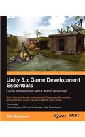 Unity 3.X Game Development Essentials: Game Development With C# and Javascript
