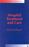 Hospital Treatment and Care (Living With Serious Mental Illness, 3)