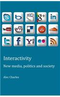 Interactivity: New Media, Politics and Society