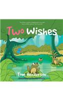 Two Wishes