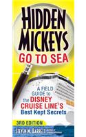 Hidden Mickeys Go to Sea: A Field Guide to the Disney Cruise Line's Best Kept Secrets