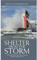 Shelter from the Storm: A Divine Plan for Overcoming Strife and Division