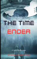 The Time Ender: An Alien Teen Fantasy Adventure(4 The Time Bender)