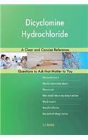 Dicyclomine Hydrochloride; A Clear and Concise Reference