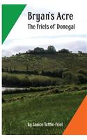Bryan's Acre. The Friels of Donegal