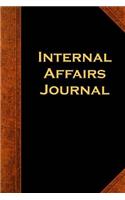 Internal Affairs Journal: (Notebook, Diary, Blank Book)(Law Enforcement Journals Notebooks Diaries)