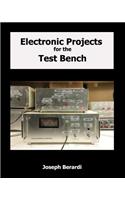 Electronic Projects for the Test Bench