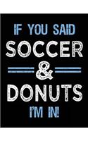 If You Said Soccer & Donuts I'm In