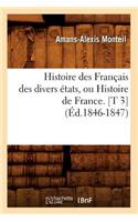 Histoire Des Français Des Divers États, Ou Histoire de France. [T 3] (Éd.1846-1847)
