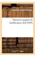 Manuel Complet de Fortification: Rédigé Conformément Au Programme d'Admission