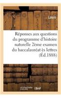 Réponses Aux Questions Du Programme d'Histoire Naturelle Pour Le Second Examen Du Baccalauréat