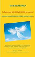 Combattez votre cancer des poumons par la prière !: Comment et pourquoi prier certains jours du mois pour le vaincre...