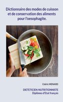 Dictionnaire des modes de cuisson et de conservation des aliments pour l'oesophagite.