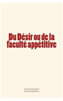 Du Désir ou de la faculté appétitive