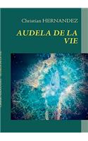 Audela de la Vie