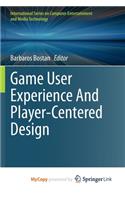 Game User Experience And Player-Centered Design