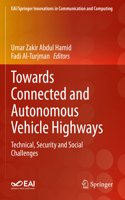 Towards Connected and Autonomous Vehicle Highways