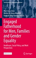 Engaged Fatherhood for Men, Families and Gender Equality