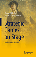 Strategic Games on Stage