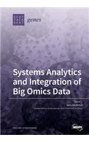 Systems Analytics and Integration of Big Omics Data