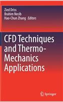 Cfd Techniques and Thermo-Mechanics Applications