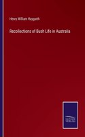Recollections of Bush Life in Australia
