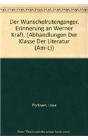Der Wunschelrutenganger: Erinnerung an Werner Kraft