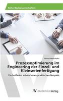 Prozessoptimierung im Engineering der Einzel- und Kleinserienfertigung