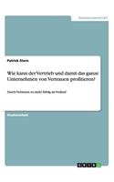 Wie kann der Vertrieb und damit das ganze Unternehmen von Vertrauen profitieren?