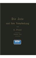 Jute Und Ihre Verarbeitung Auf Grund Wissenschaftlicher Untersuchungen Und Praktischer Erfahrungen: Zweiter Teil: Das Erzeugen Der Gewebe, Herstellung Der Säcke