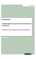 Schulprogramme und Formen schulinterner Evaluation