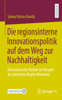 Regionsinterne Innovationspolitik Auf Dem Weg Zur Nachhaltigkeit
