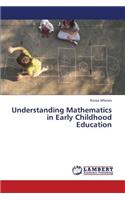 Understanding Mathematics in Early Childhood Education
