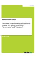 Xenologie in der Fremdsprachendidaktik. Analyse der Spanischlehrbücher 