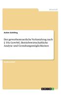 gewerbesteuerliche Verlustabzug nach § 10a GewStG. Betriebswirtschaftliche Analyse und Gestaltungsmöglichkeiten