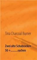 Zwei alte Schabracken 50 +.........suchen