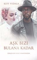 Ask Bizi Bulana Kadar