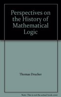 Perspectives on the History of Mathematical Logic
