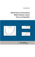 Relaxed Barrier Function Based Model Predictive Control