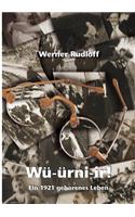 Würnier - Ein 1921 geborenes Leben: Gedanken - Werte - Herausforderung