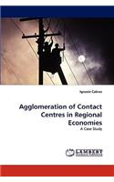 Agglomeration of Contact Centres in Regional Economies