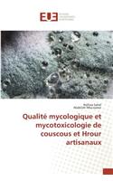 Qualité Mycologique Et Mycotoxicologie de Couscous Et Hrour Artisanaux: (Omn.Univ.Europ.)