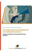 Estructura Paradojal de La Realidad Humana