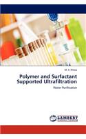 Polymer and Surfactant Supported Ultrafiltration